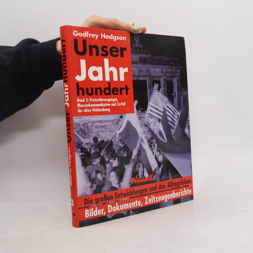 Godfrey Hodgson Unser Jahr Hundert. Band 3