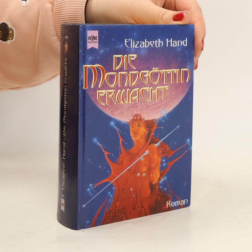 Elizabeth Hand Die Mondgöttin erwacht.
