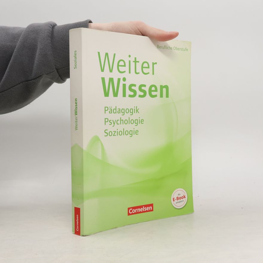 Verena Heike Wolff Soziales: Weiter Wissen - Pädagogik, Psychologie, Soziologie