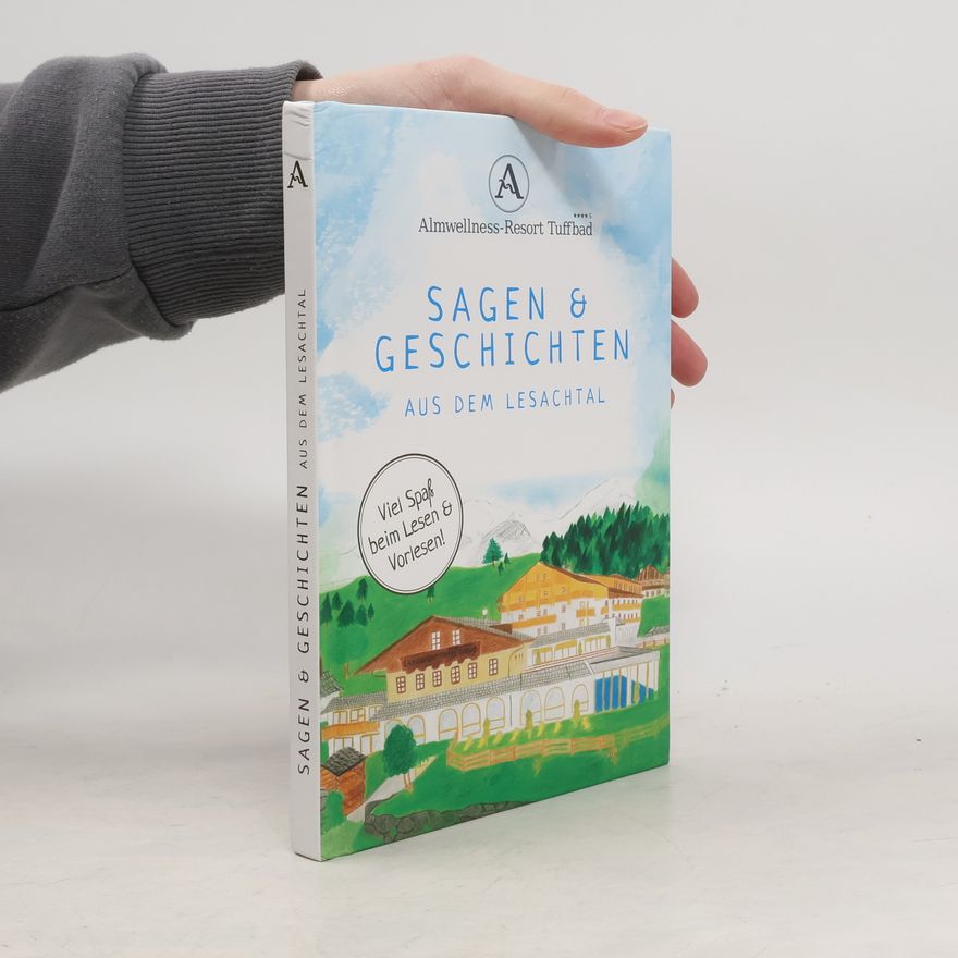 Kolektiv autorů Sagen & Geschichten. Aus dem Lesachtal