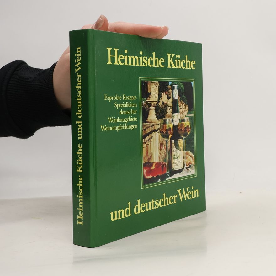 Autorenkollektiv Heimische Küche und deutscher Wein