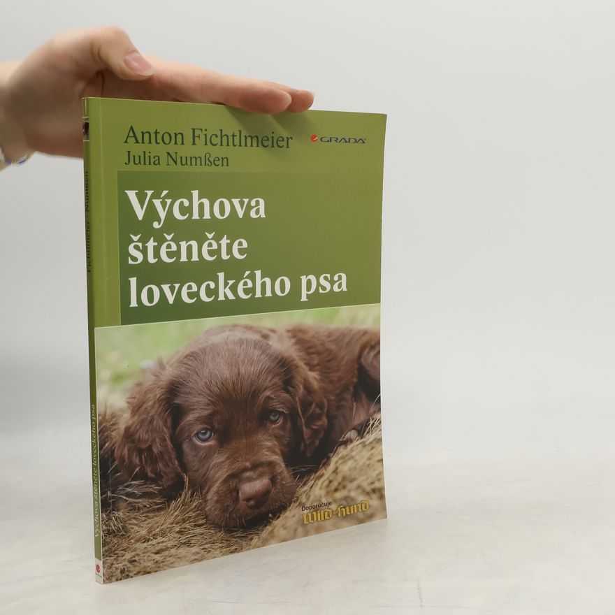 Anton Fichtlmeier Výchova štěněte loveckého psa