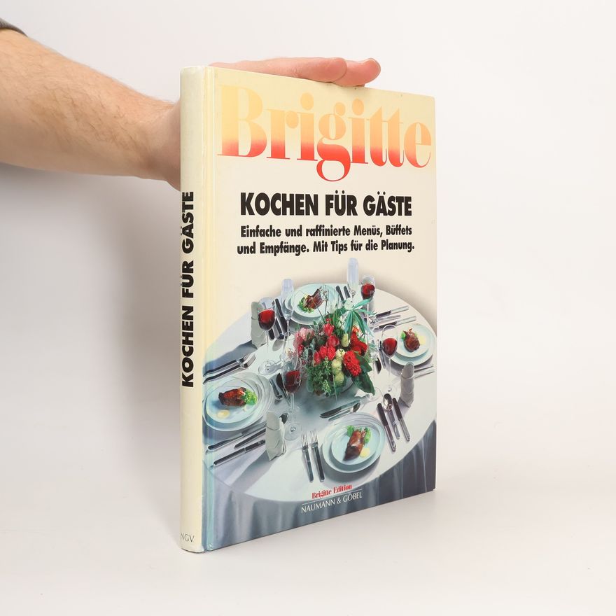 Inge Schiermann Brigitte Kochen für Gäste. Einfache und raffinierte Menüs, Büffets und Empfänge. Mit Tips für die Planung