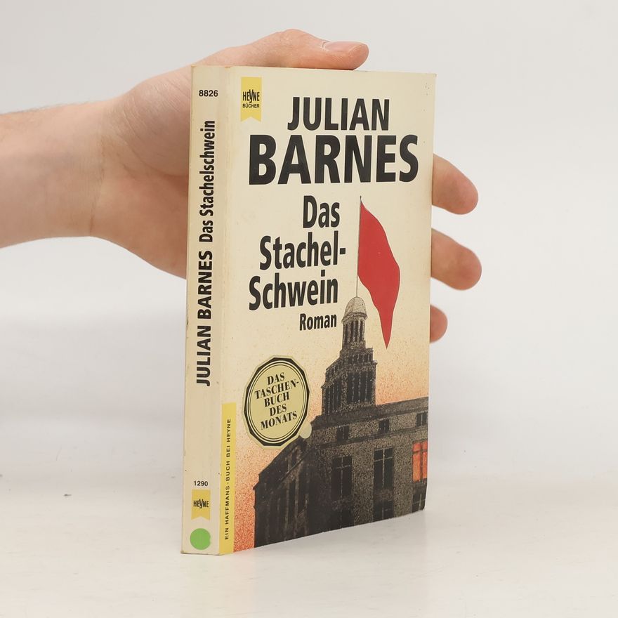 Julian Barnes Das Stachelschwein