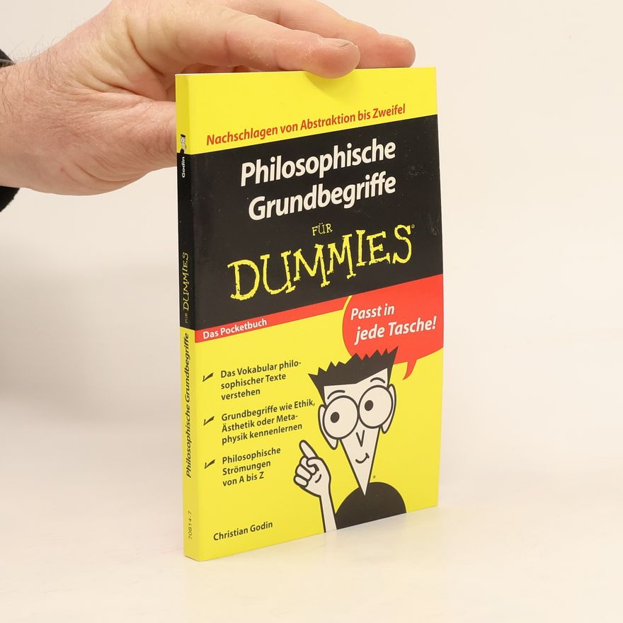 Christian Godin Philosophische Grundbegriffe für Dummies