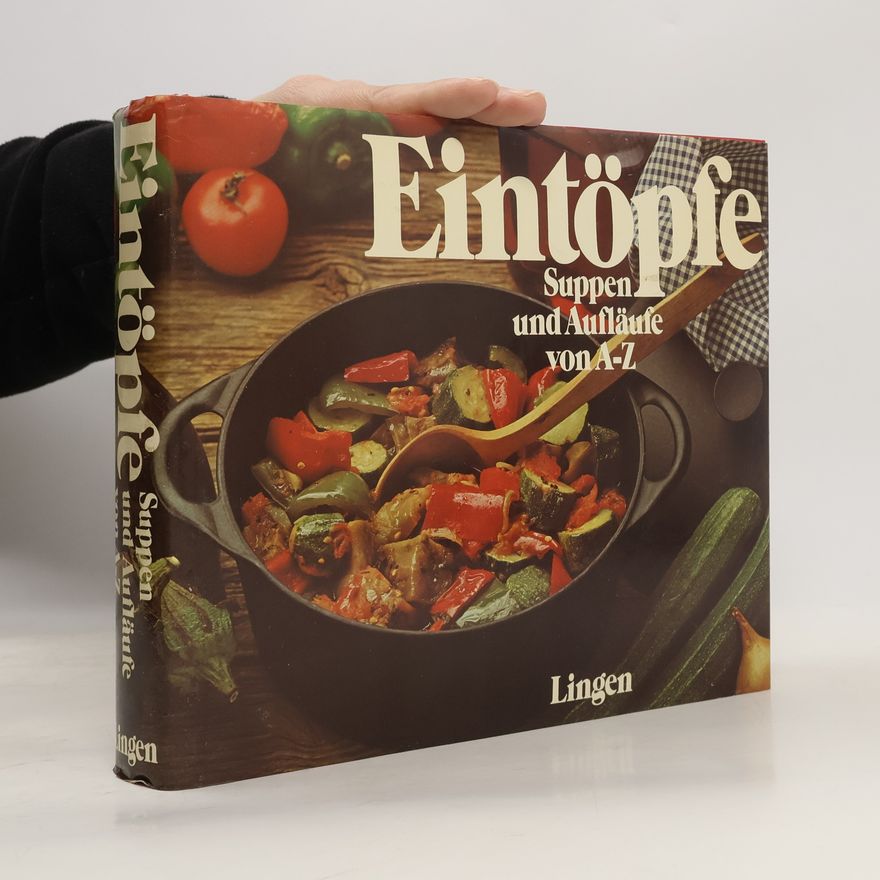 Autorenkollektiv Eintöpfe. Suppen und Aufläufe von A-Z