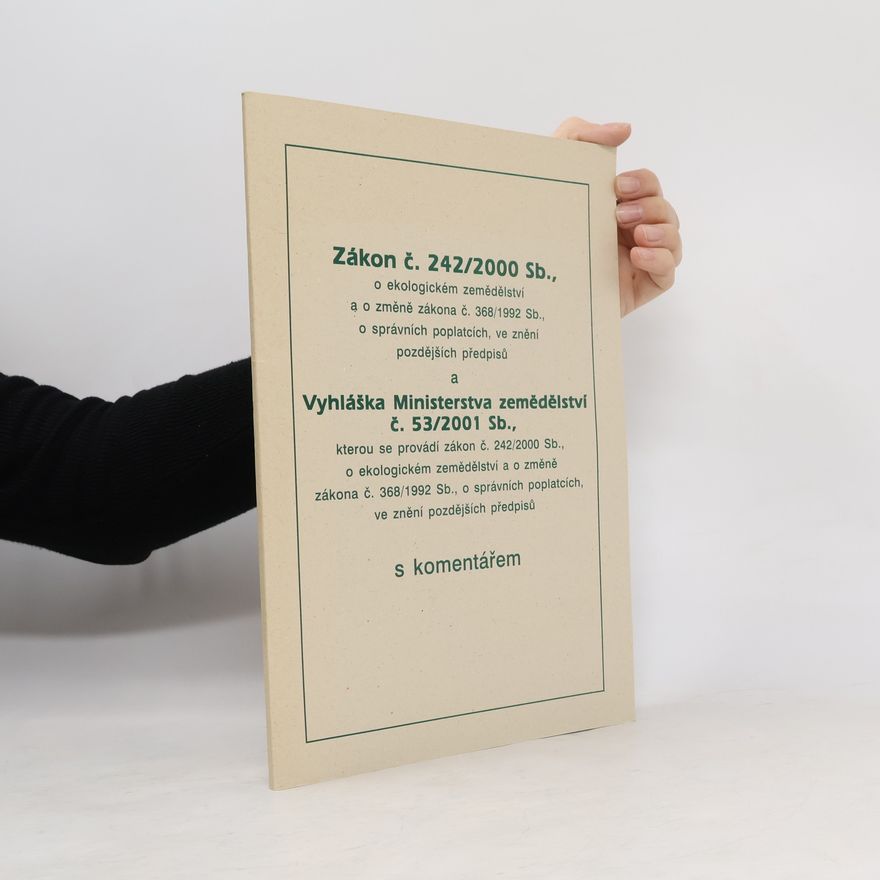 Various authors Zákon č. 242/2000 Sb. Vyhláška Ministerstva zemědělstvíč. 53/2001 Sb. s komentářem