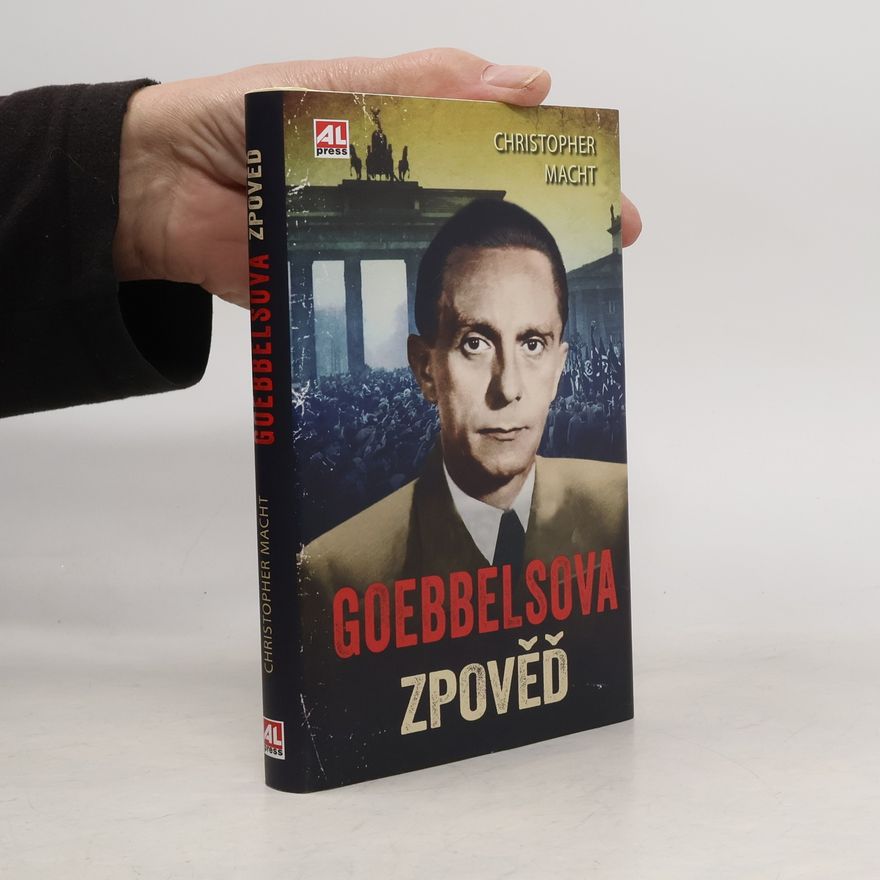 Christopher Macht Goebbelsova zpověď