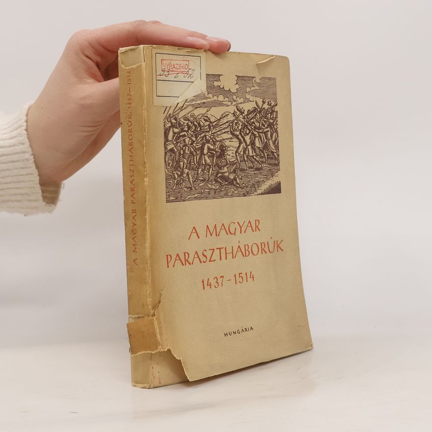 László Geréb A magyar parasztháborúk 1437-1514