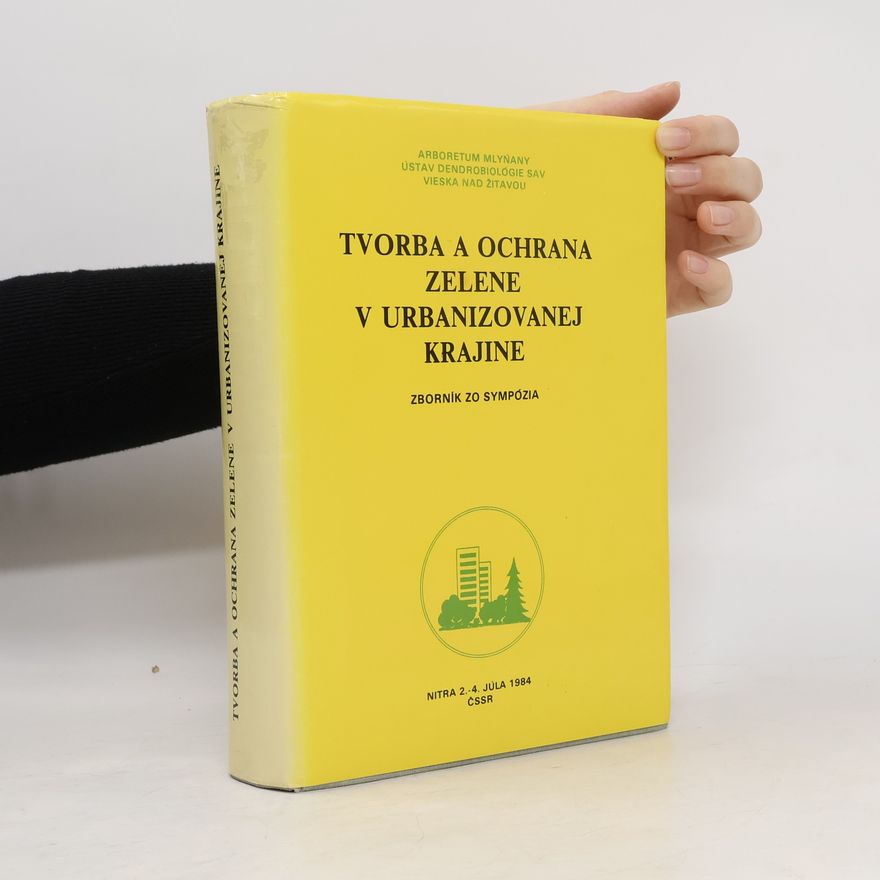 Autorenkollektiv Tvorba a ochrana zelene v urbanizovanej krajine