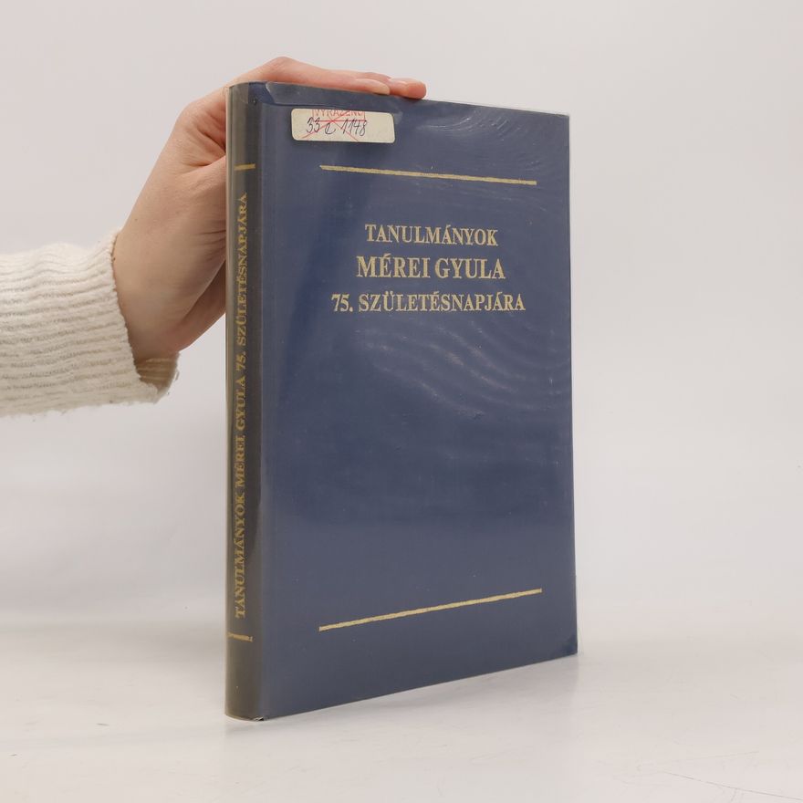 Collectif d'auteurs Tanulmányok Mérei Gyula 75. születésnapjára