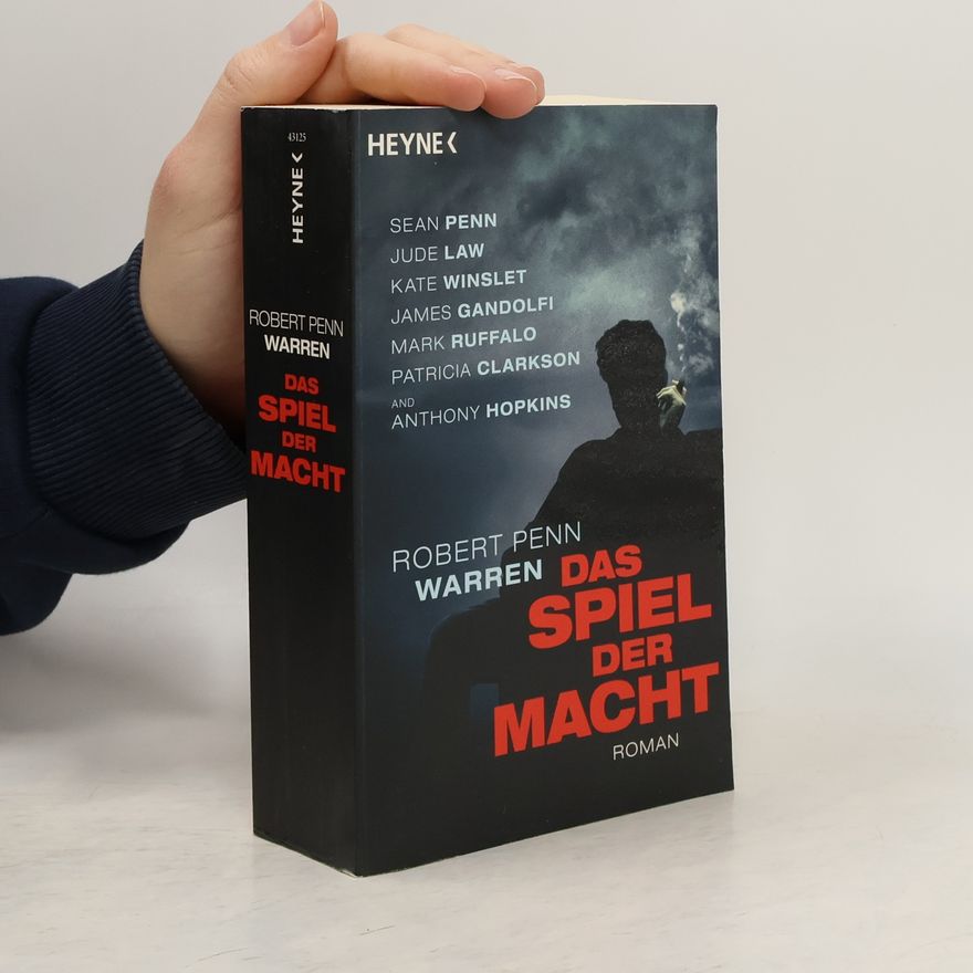 Robert Penn Warren Das Spiel der Macht. Roman