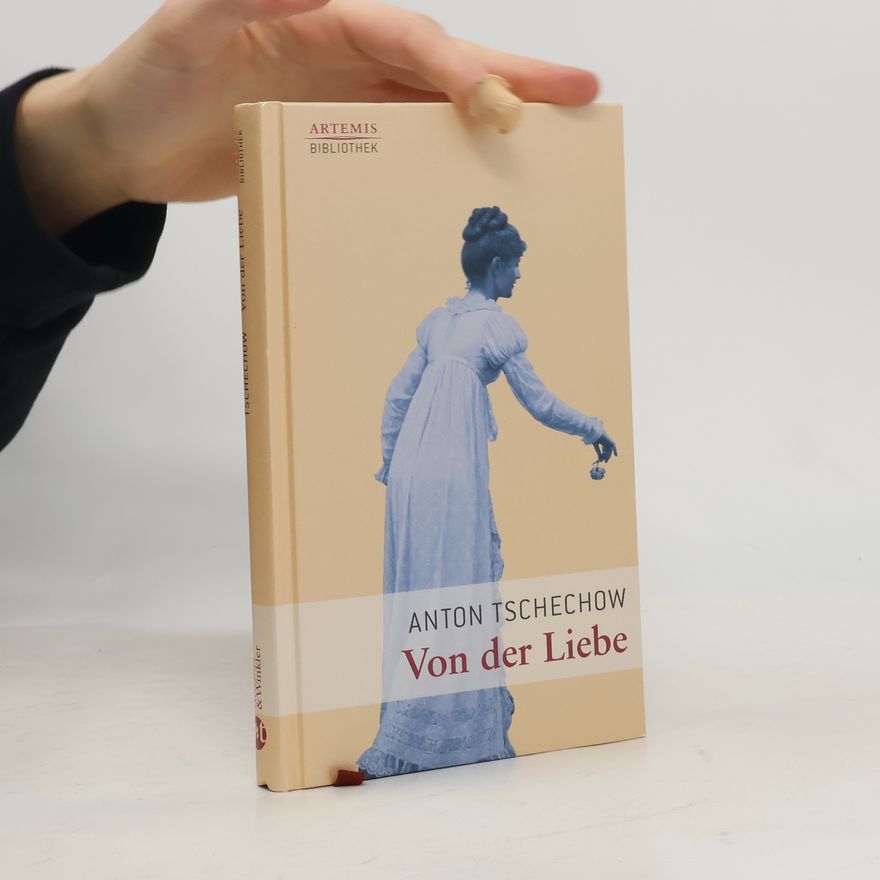 Anton Chekhov Von der Liebe