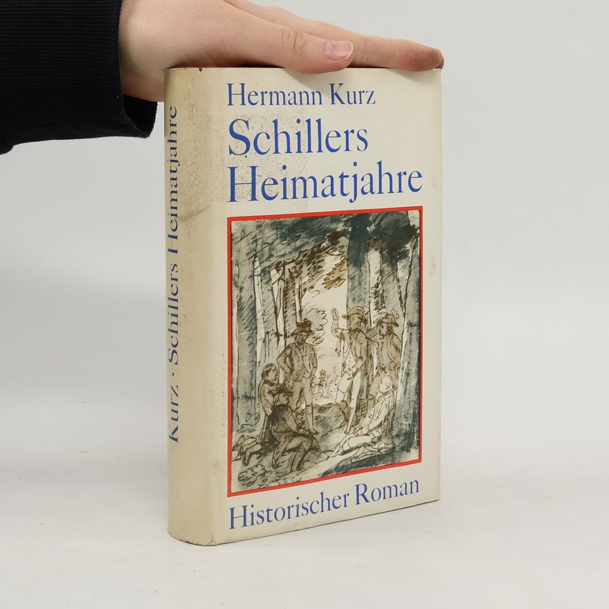 Hermann Kurz Schillers Heimatjahre