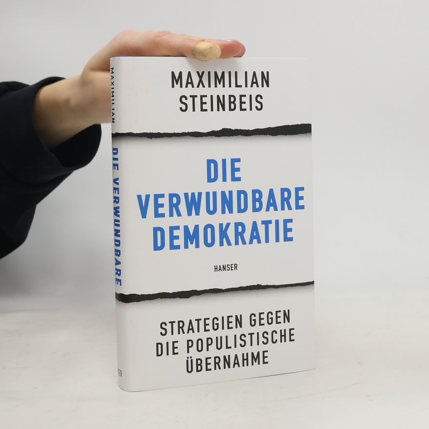 Maximilian Steinbeis Die verwundbare Demokratie