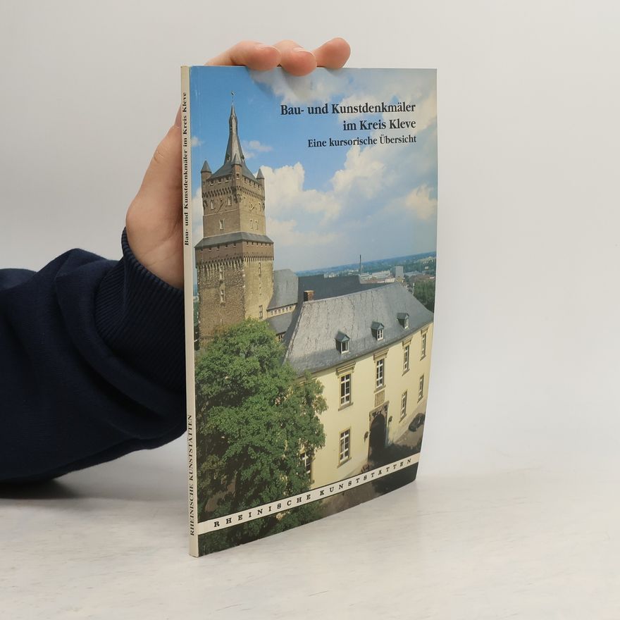 Karl Heinz Hohmann Bau- und Kunstdenkmäler im Kreis Kleve