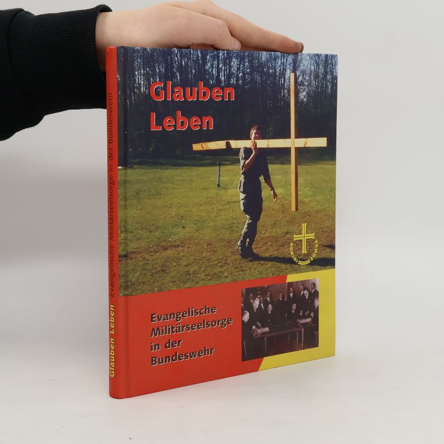 Autorenkollektiv Glauben leben. Evangelische Militärseelsorge in der Bundeswehr