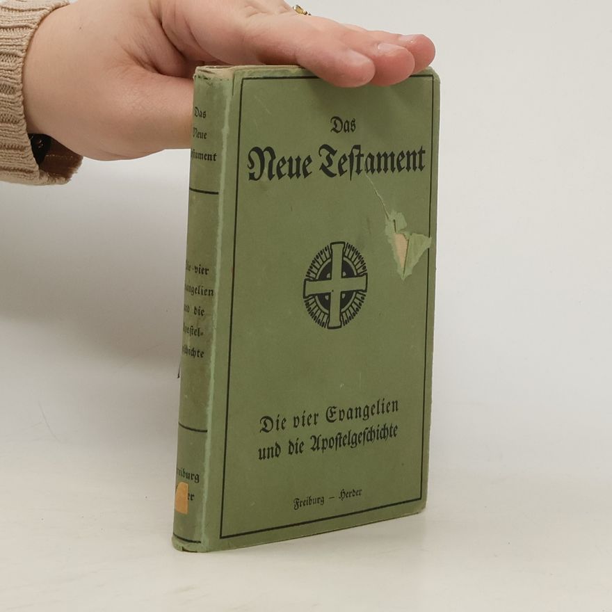 Benedikt Weinhart Das Neue Testament unseres Herrn Jesus Christus