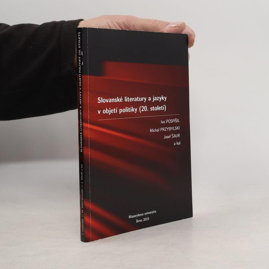 Michal Przybylski Slovanské literatury a jazyky v objetí politiky (20. století)
