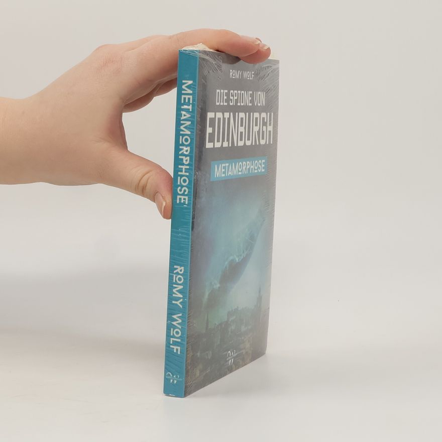 Romy Wolf Die Spione von Edinburgh - 2: Metamorphose