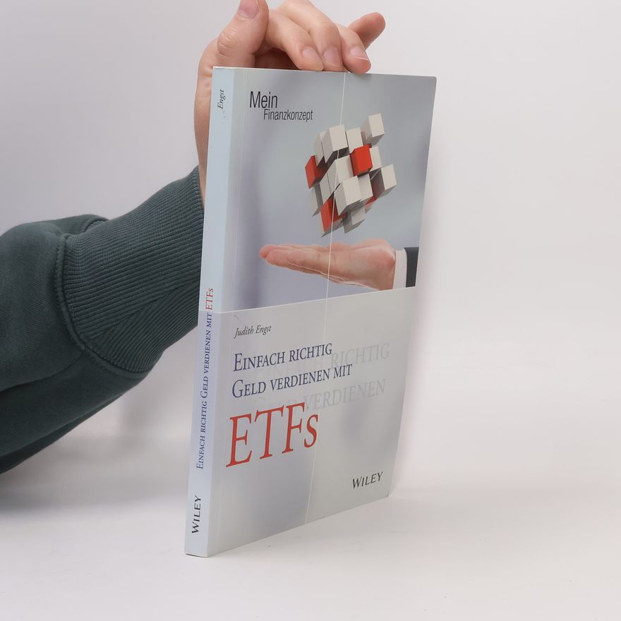 Judith Engst Mein Finanzkonzept: Einfach richtig Geld verdienen mit ETFs