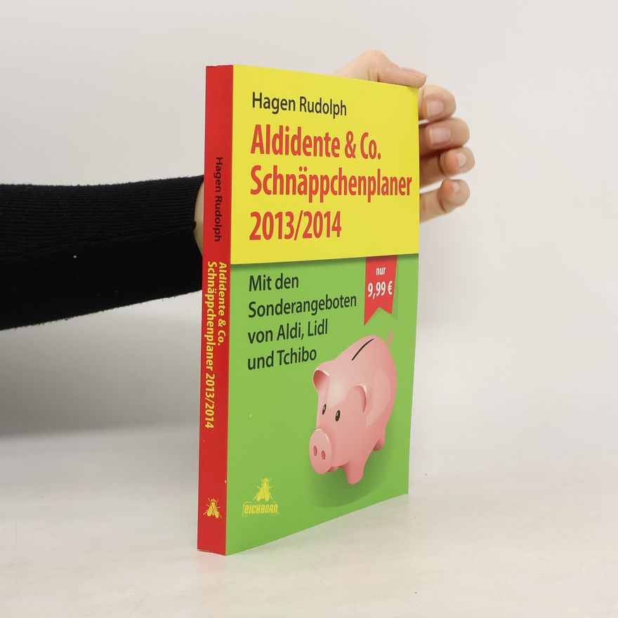 Hagen Rudolph Aldidente & Co. Schnäppchenplaner 2013/2014