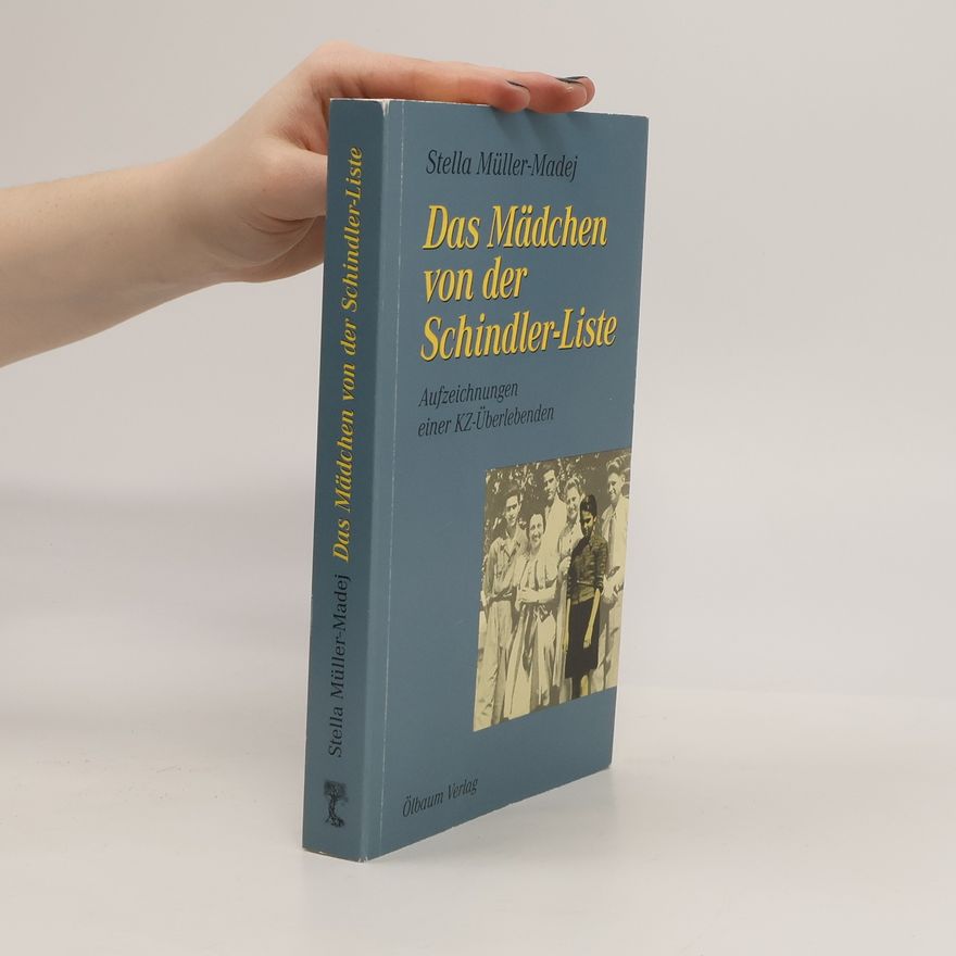 Stella Müller-Madej Das Mädchen von der Schindler-Liste