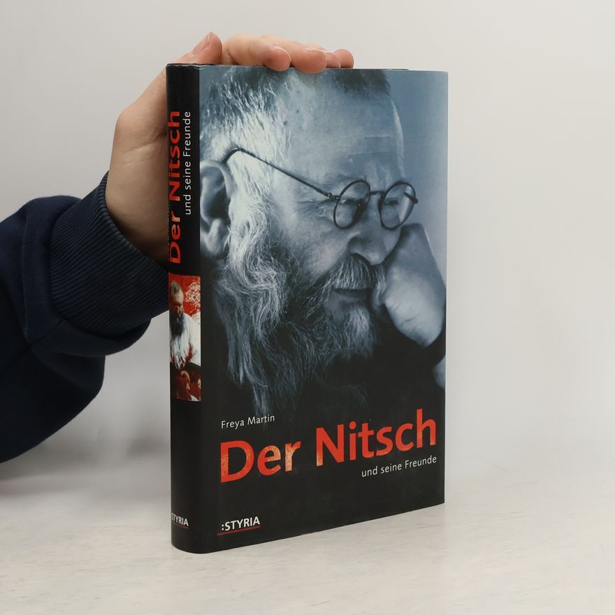 Freya Martin Der Nitsch und seine Freunde
