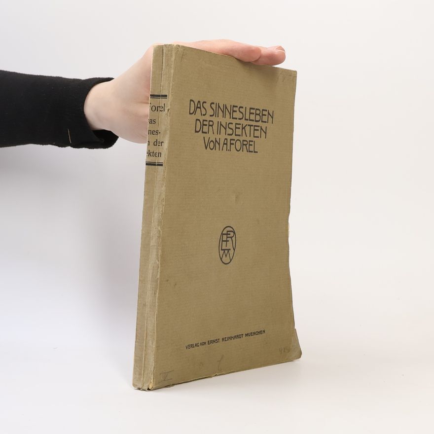 Auguste Forel Das Sinnesleben der Insekten