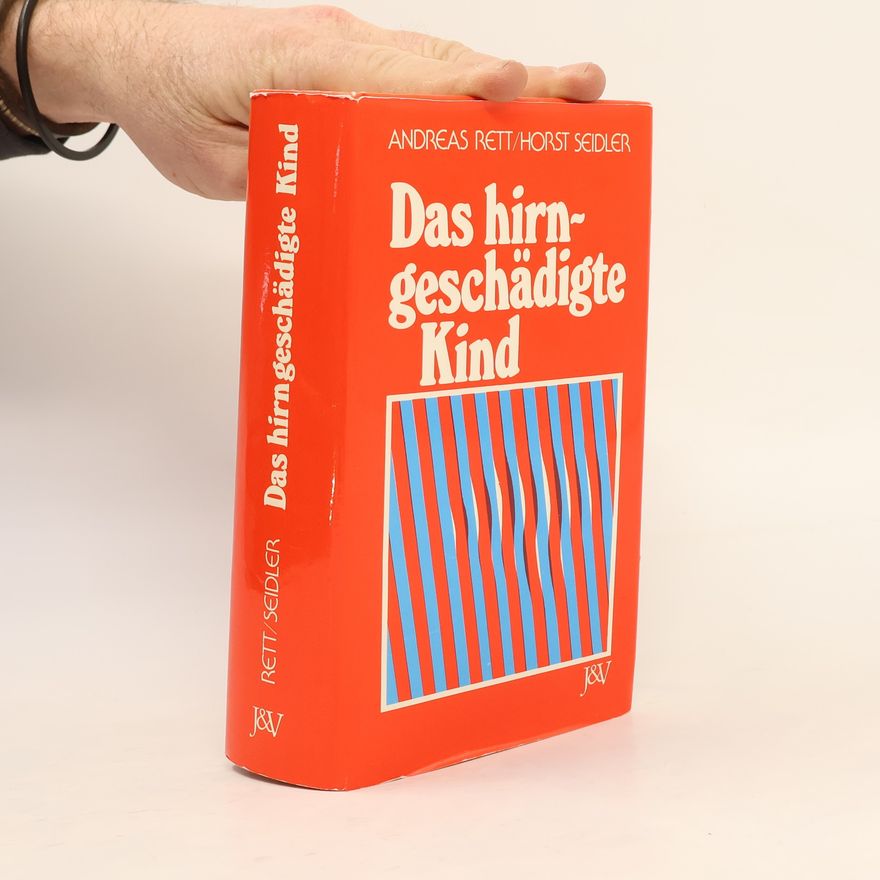 Andreas Rett Das hirngeschädigte Kind