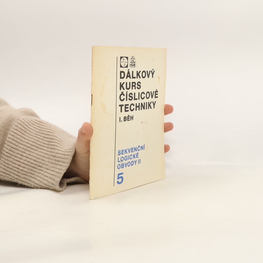 Štefan Kratochvíl Dálkový kurs číslicové techniky I. běh 5