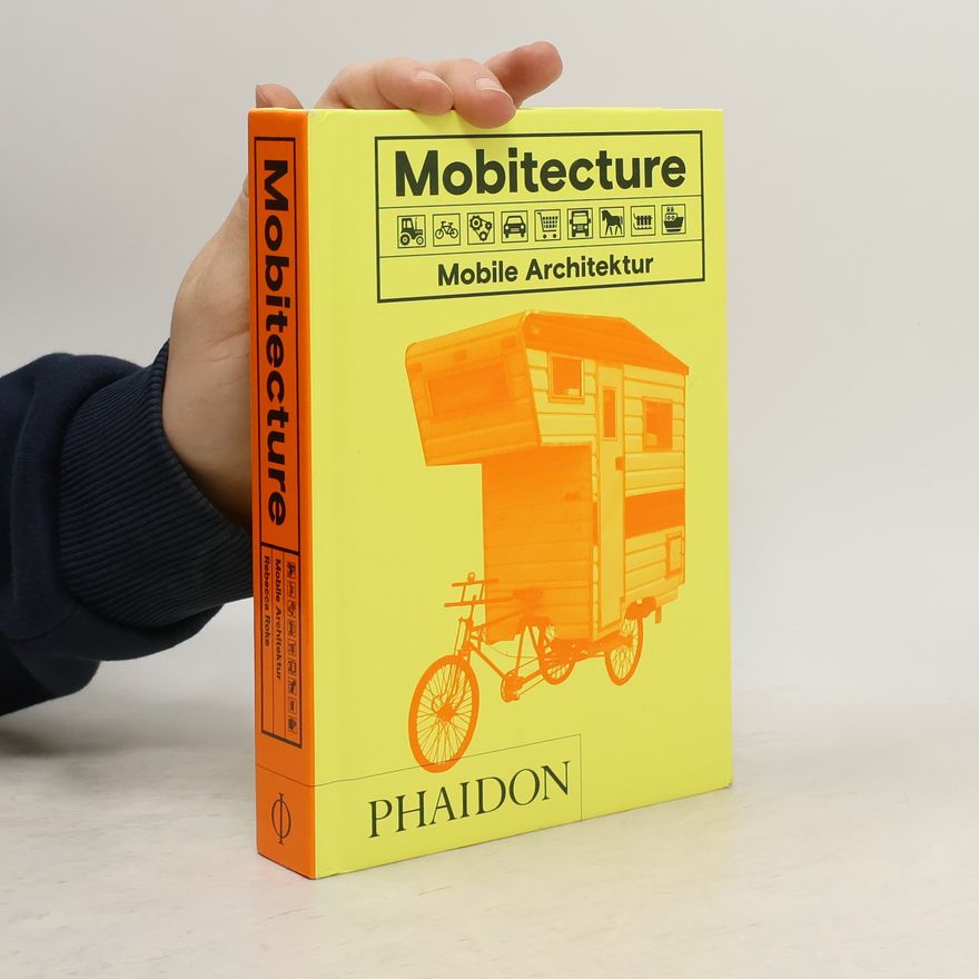 Rebecca Roke Mobitecture. Mobile Architektur