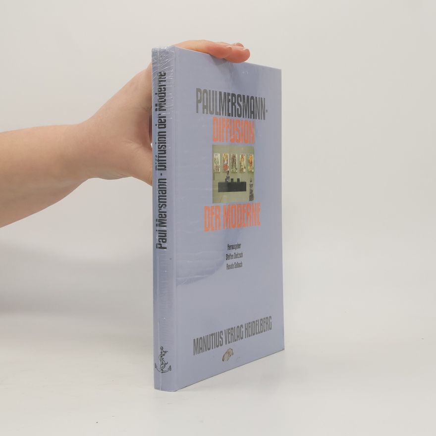 Steffen Dietzsch Paul Mersmann - Diffusion der Moderne