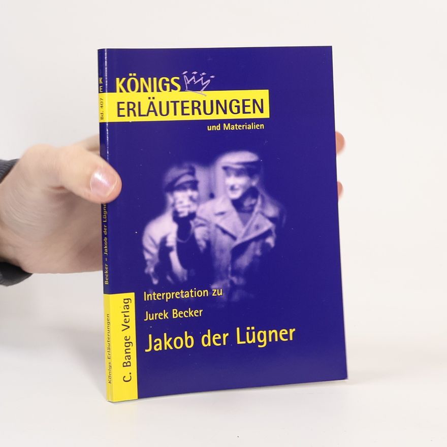 Bernd Matzkowski Erläuterungen zu Jurek Becker, Jakob der Lügner