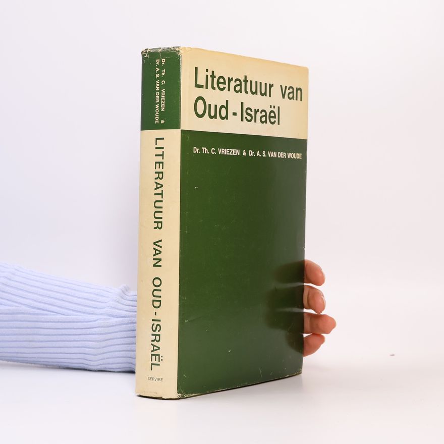 Theodorus Christiaan Vriezen De literatuur van oud-Israël