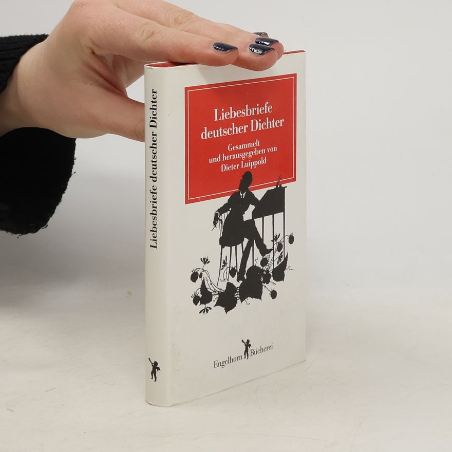Dieter Luippold Liebesbriefe deutscher Dichter