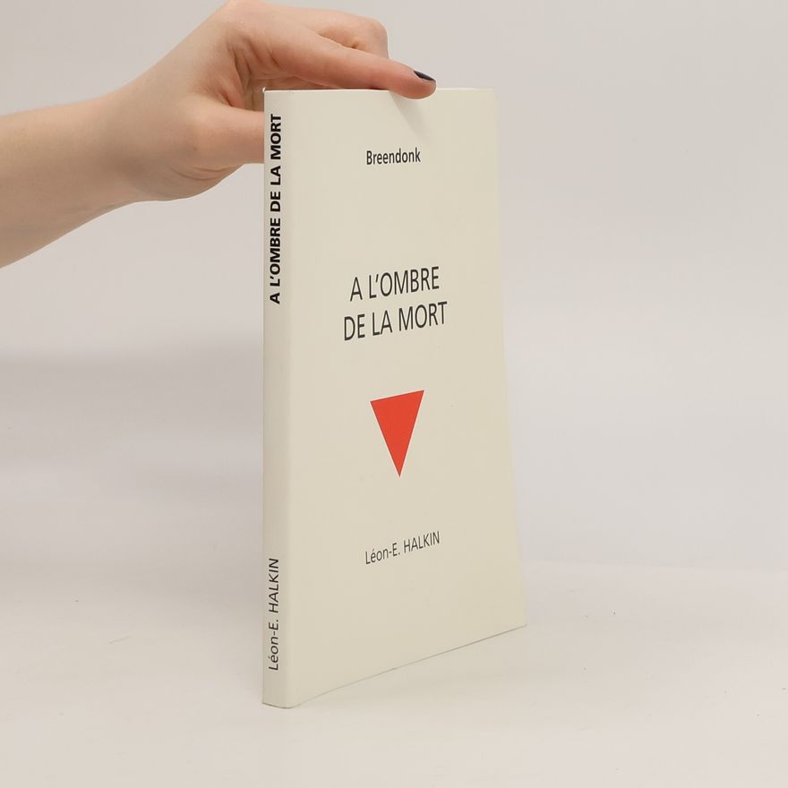 Léon-Ernest Halkin A l'ombre de la mort
