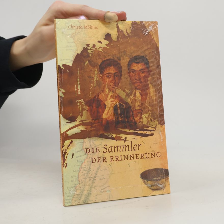 Christa Möbius Die Sammler der Erinnerung