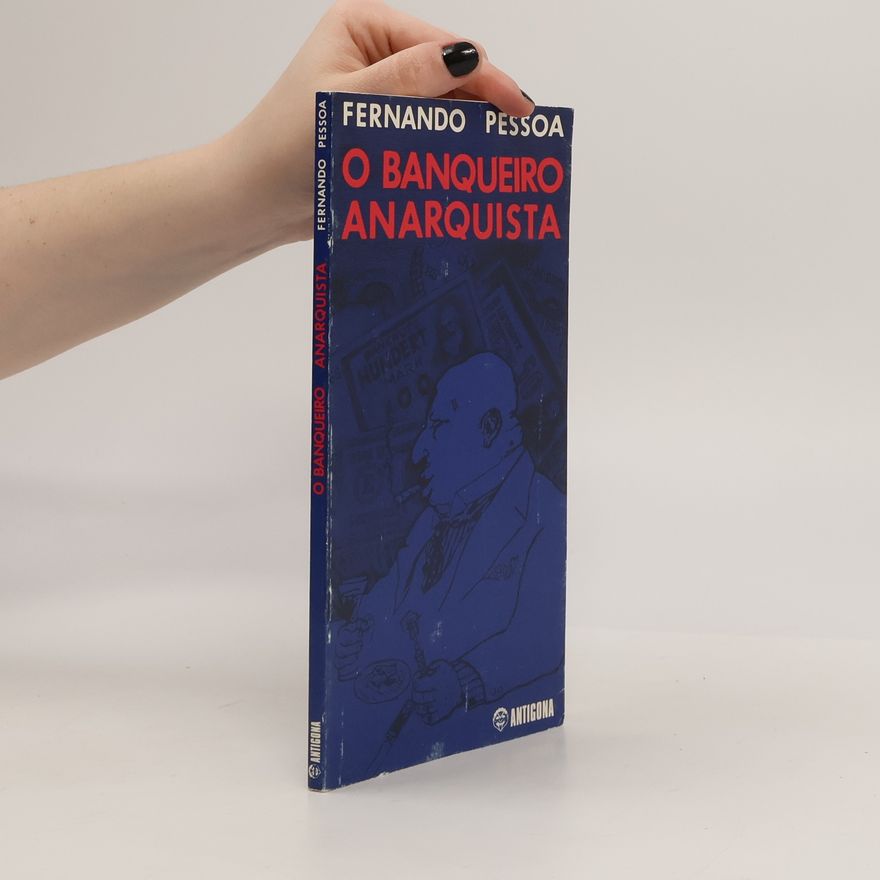 Fernando Pessoa O Banqueiro Anarquista