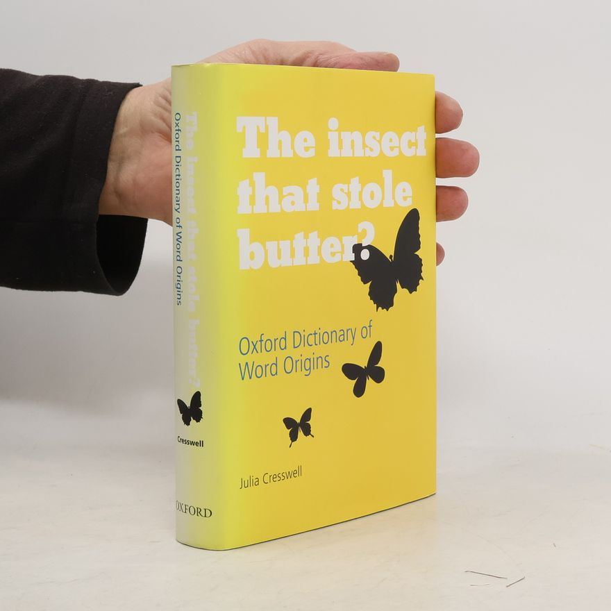 Julia Cresswell The Insect That Stole Butter?