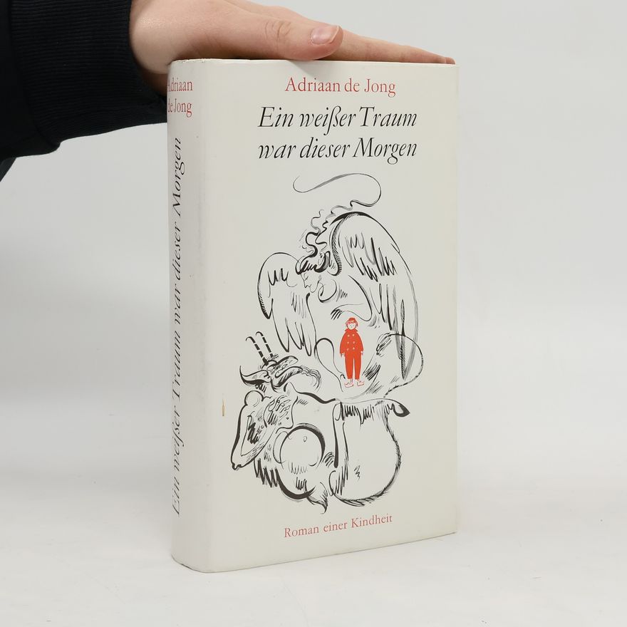 Adriaan de Jong Ein weißer Traum war dieser Morgen