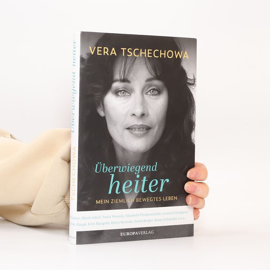 Vera Tschechowa Überwiegend heiter