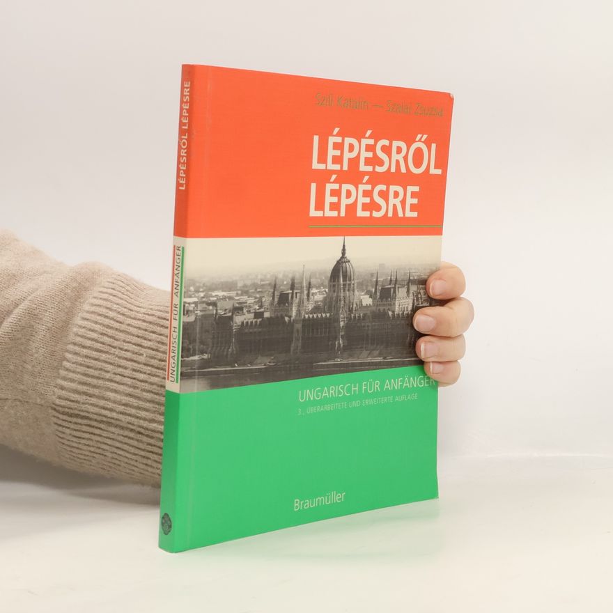 Zsuzsa Szalai Lépésről Lépésre, Lehrbuch - 3. überarbeitete und erweiterte Auflage