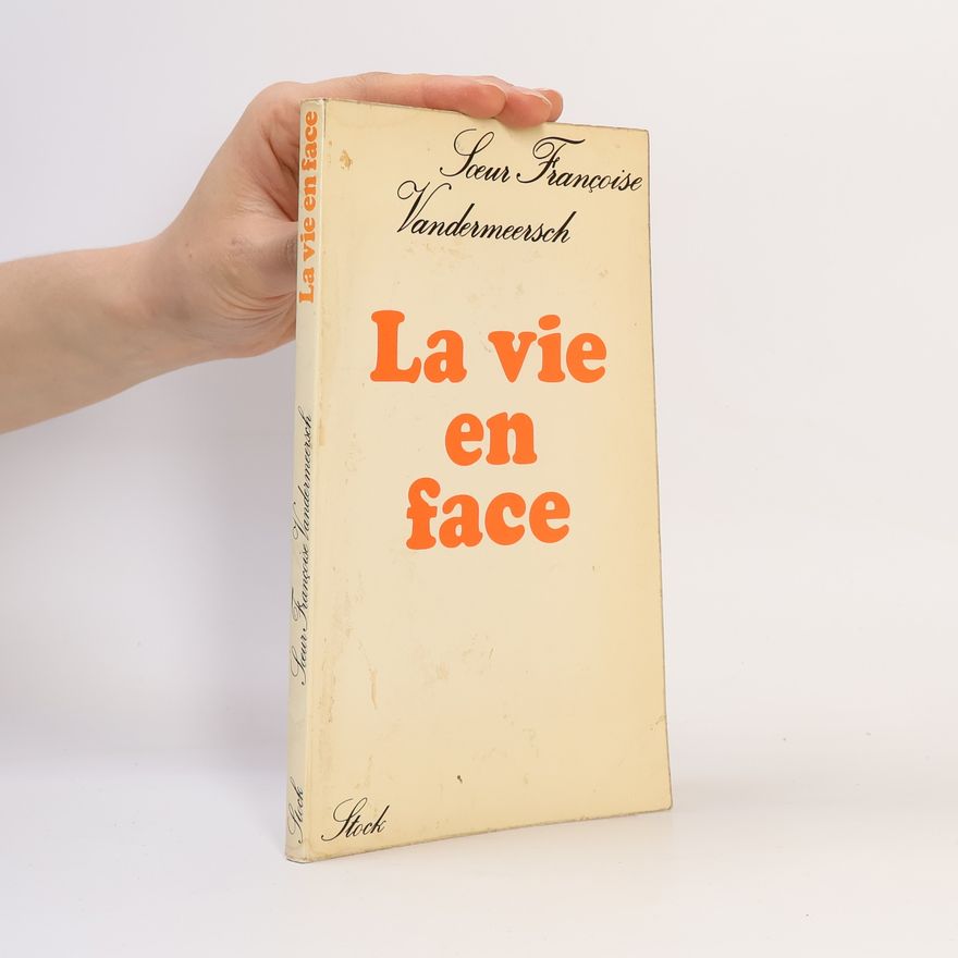 Sœur Françoise Vandermeersch La vie en face
