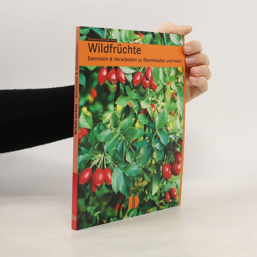 Evemarie Löser Wildfrüchte