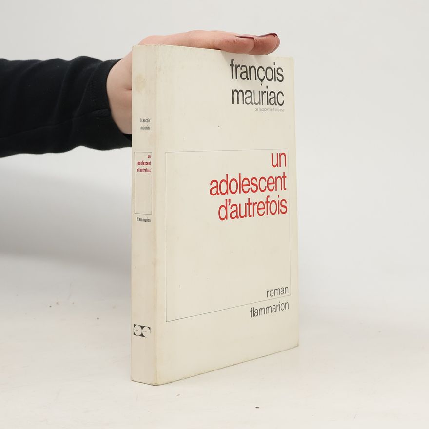 François Mauriac Un adolescent d'autrefois