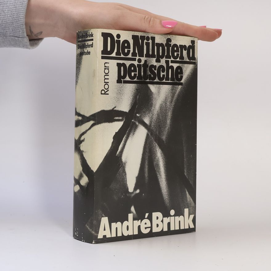 André Brink Die Nilpferdpeitsche