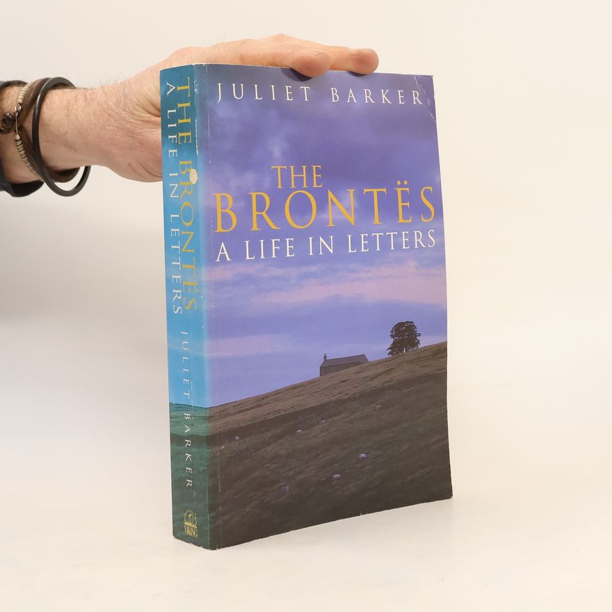 Juliet R. V. Barker The Brontës