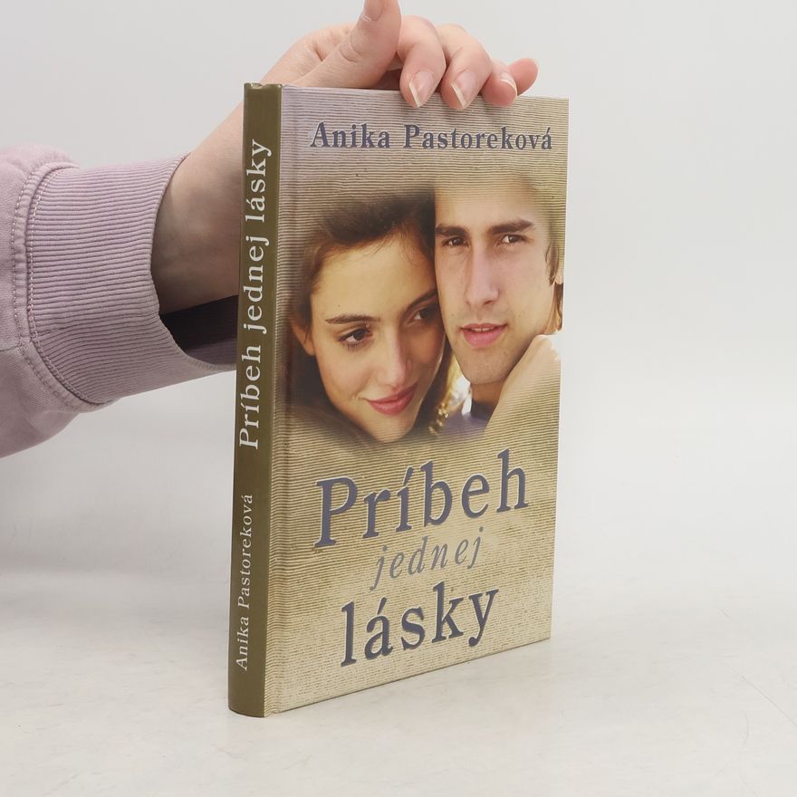 Anika Pastoreková Príbeh jednej lásky