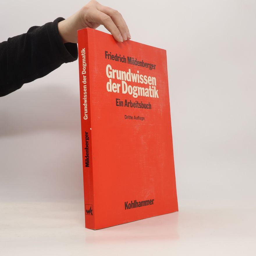 Friedrich Mildenberger Grundwissen der Dogmatik